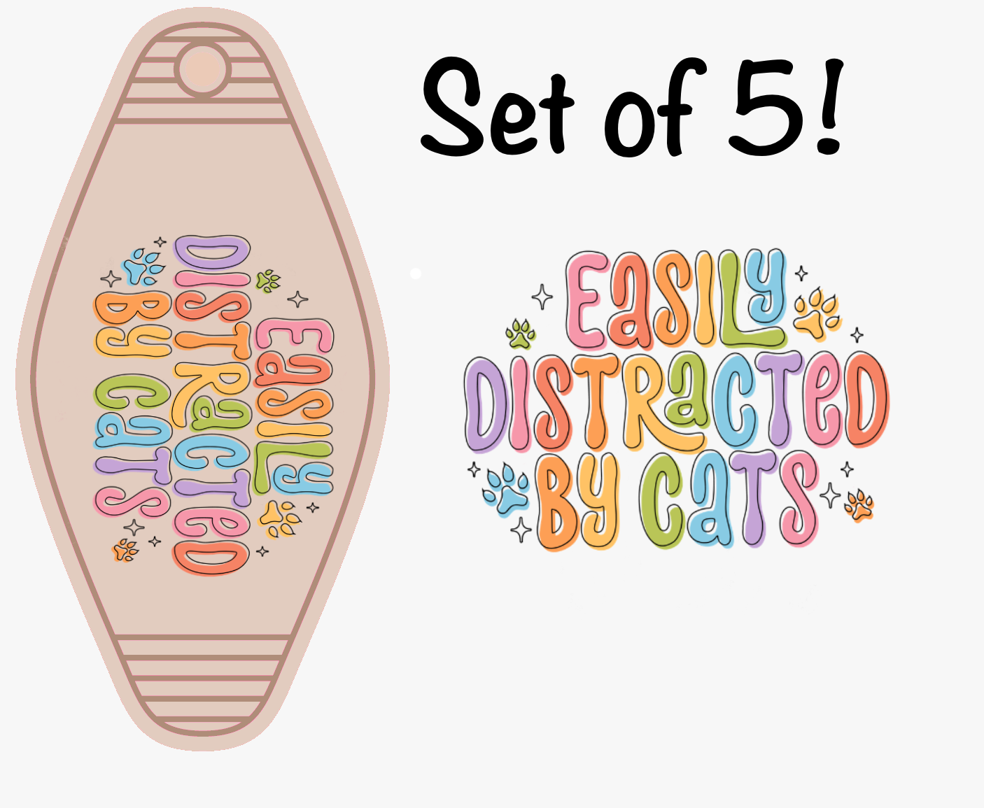 Easily Distracted By Cats (MOTEL KEYCHAIN) Set of 5