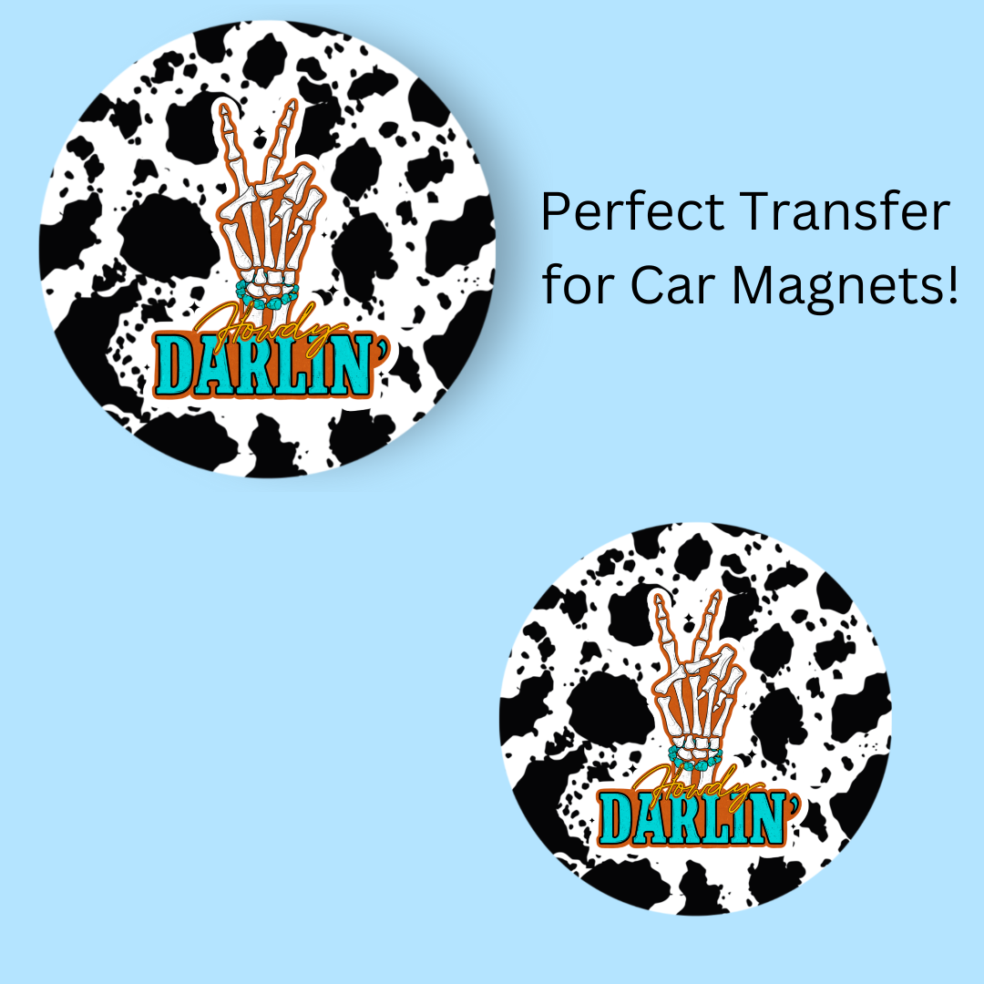 Howdy Darlin' 4.5" UV DTF (perfect for car magnets)