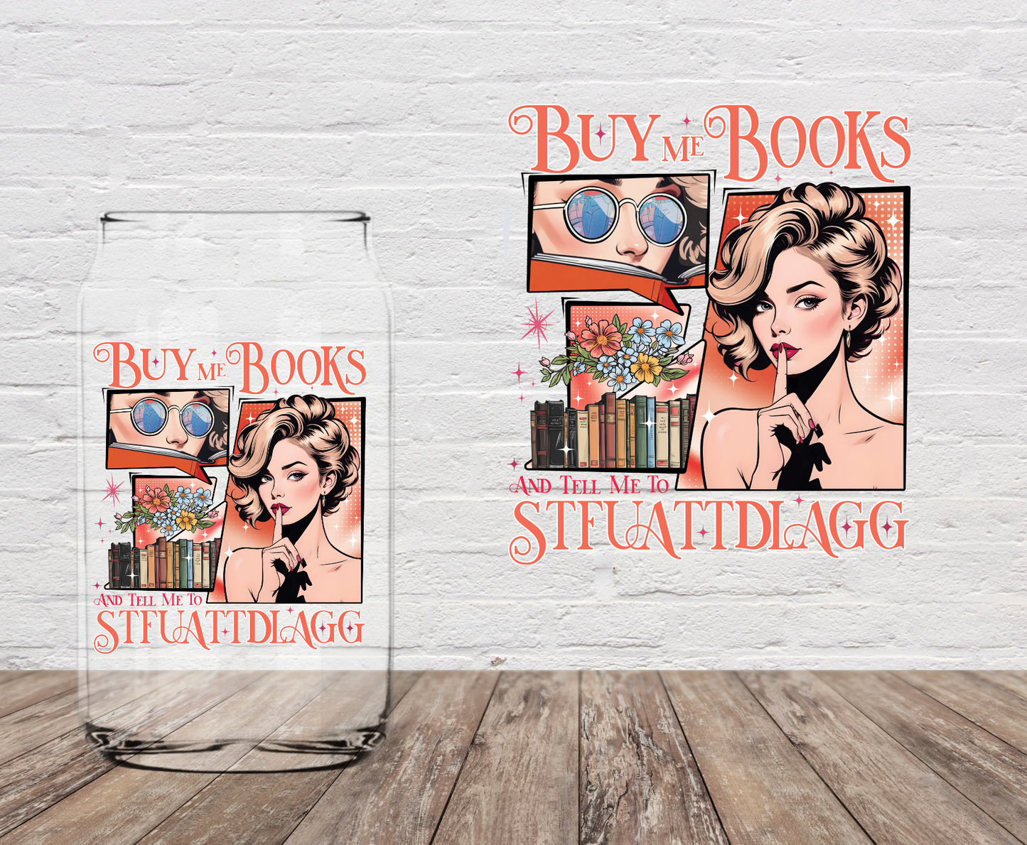 Buy Me Books & Tell Me To STFU 4" UV DTF