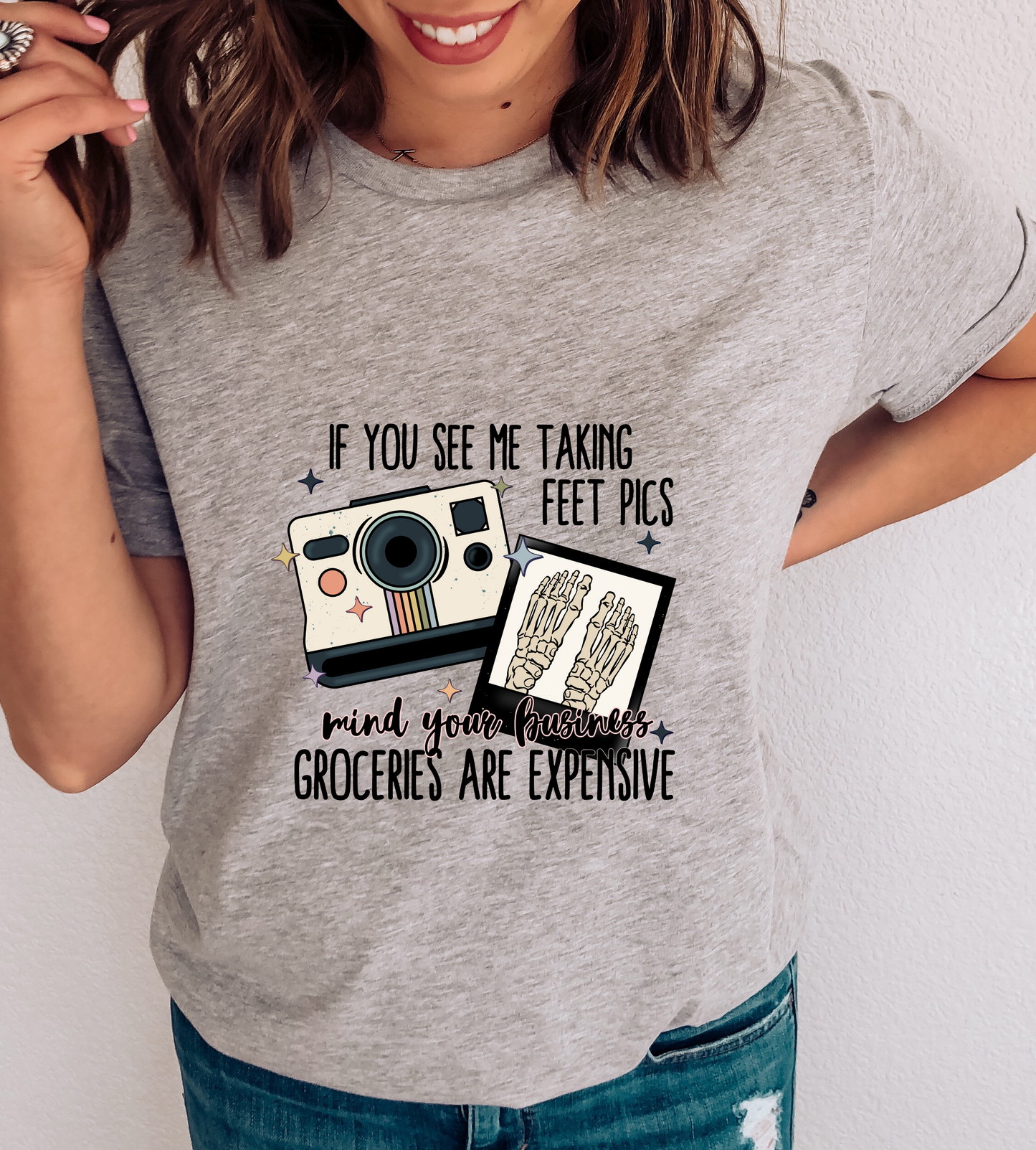 If You See Me Taking Feet Pics.. Groceries Are Expensive DTF TRANSFER