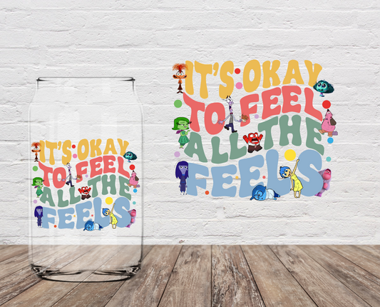 It's Okay To Feel All The Feels 4" UV DTF DOUBLE SIDED