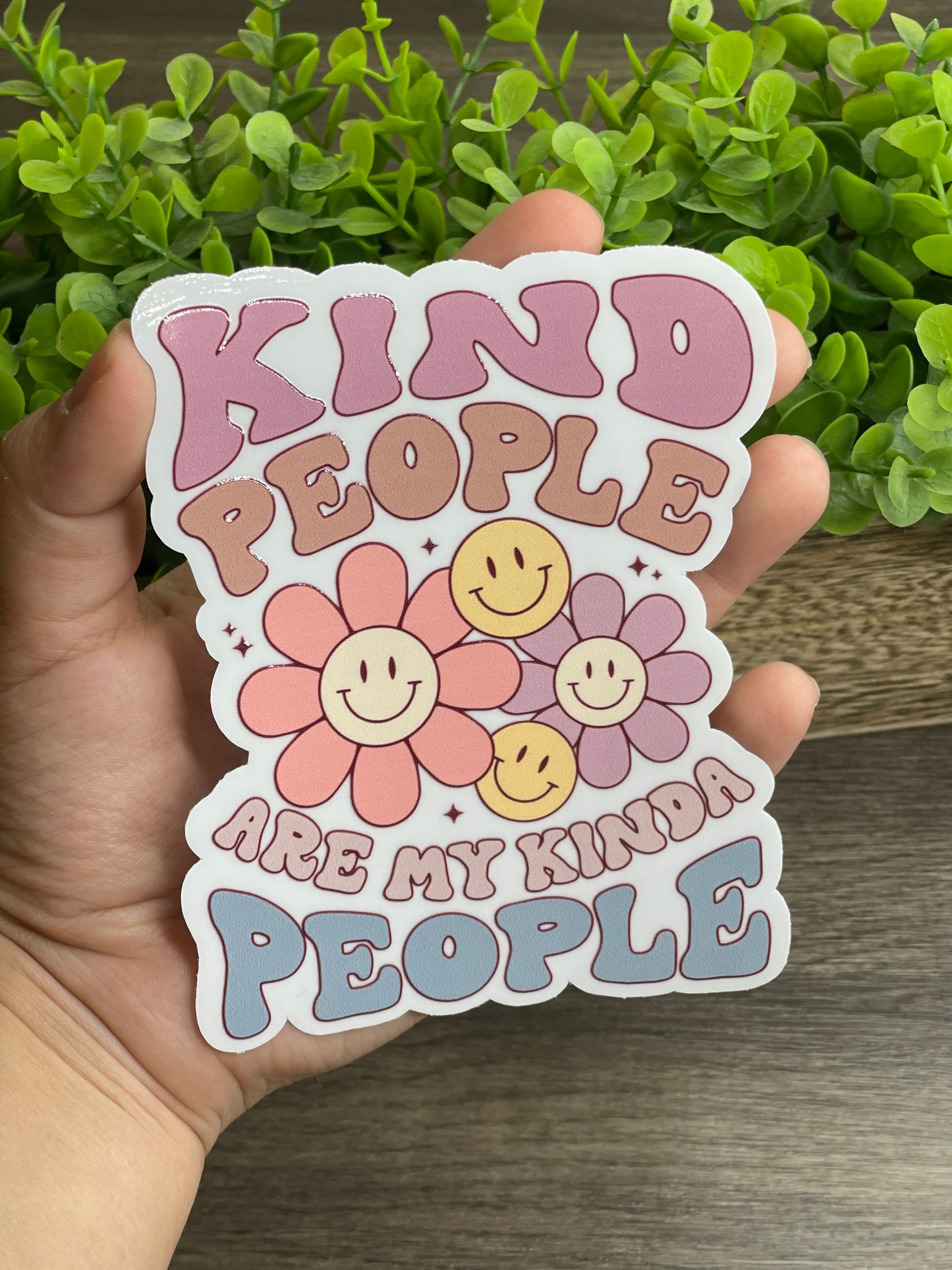 Kind People Are My Kinda People 5” Clear Vinyl Sticker