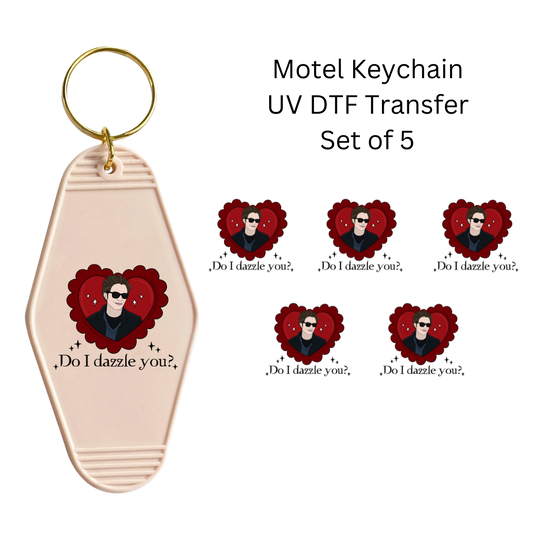 Do I Dazzle You? UV DTF Transfer