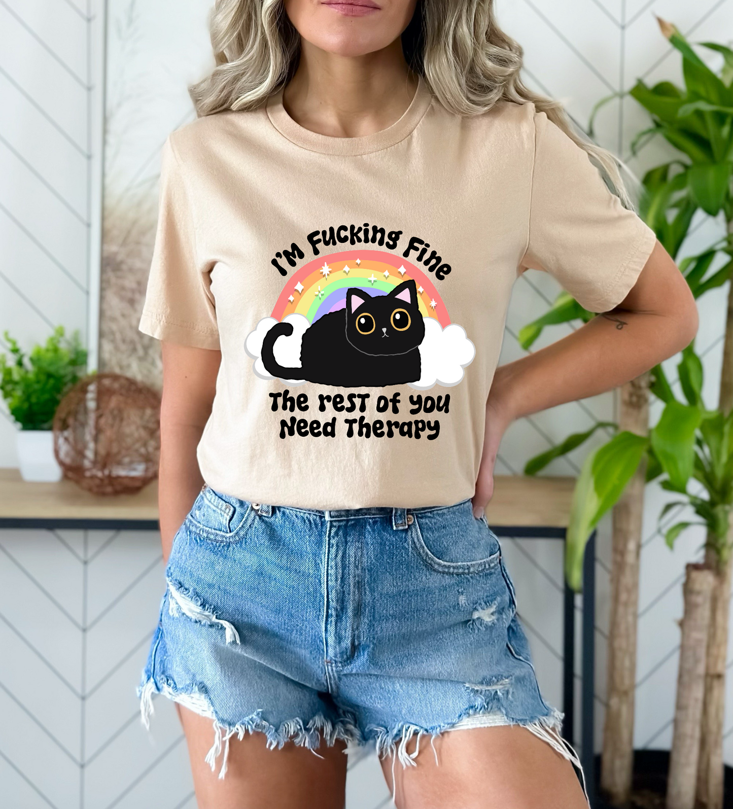 I'm Fucking Fine The Rest Of You Need Therapy DTF