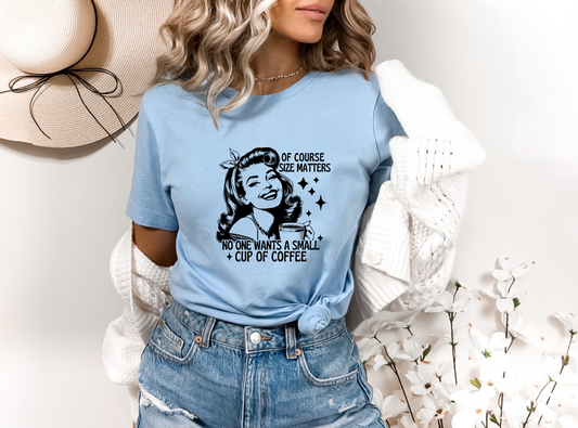 Of Course Size Matters (BLACK) SINGLE COLOR DTF TRANSFER