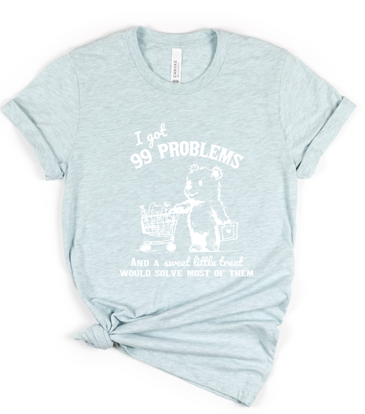 I Got 99 Problems WHITE Screen Print