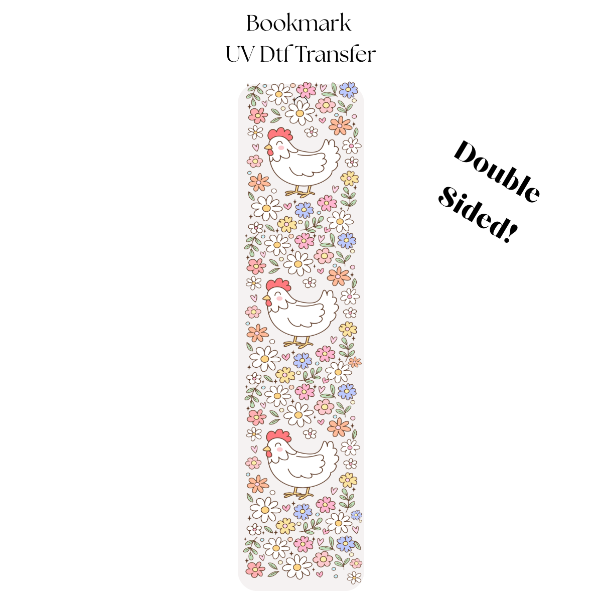 Chickens and Flowers UV DTF Bookmark Transfer