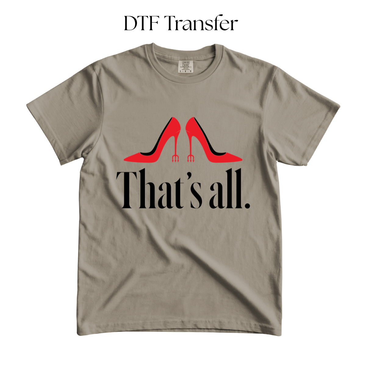 Red Shoes Thats All DTF TRANSFER