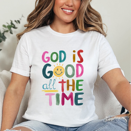 God is Good all the Time DTF TRANSFER