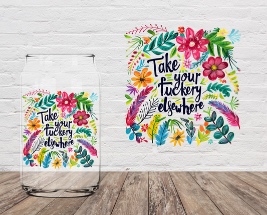 Take Your Fuckery Elsewhere 4" UV DTF DOUBLE SIDED