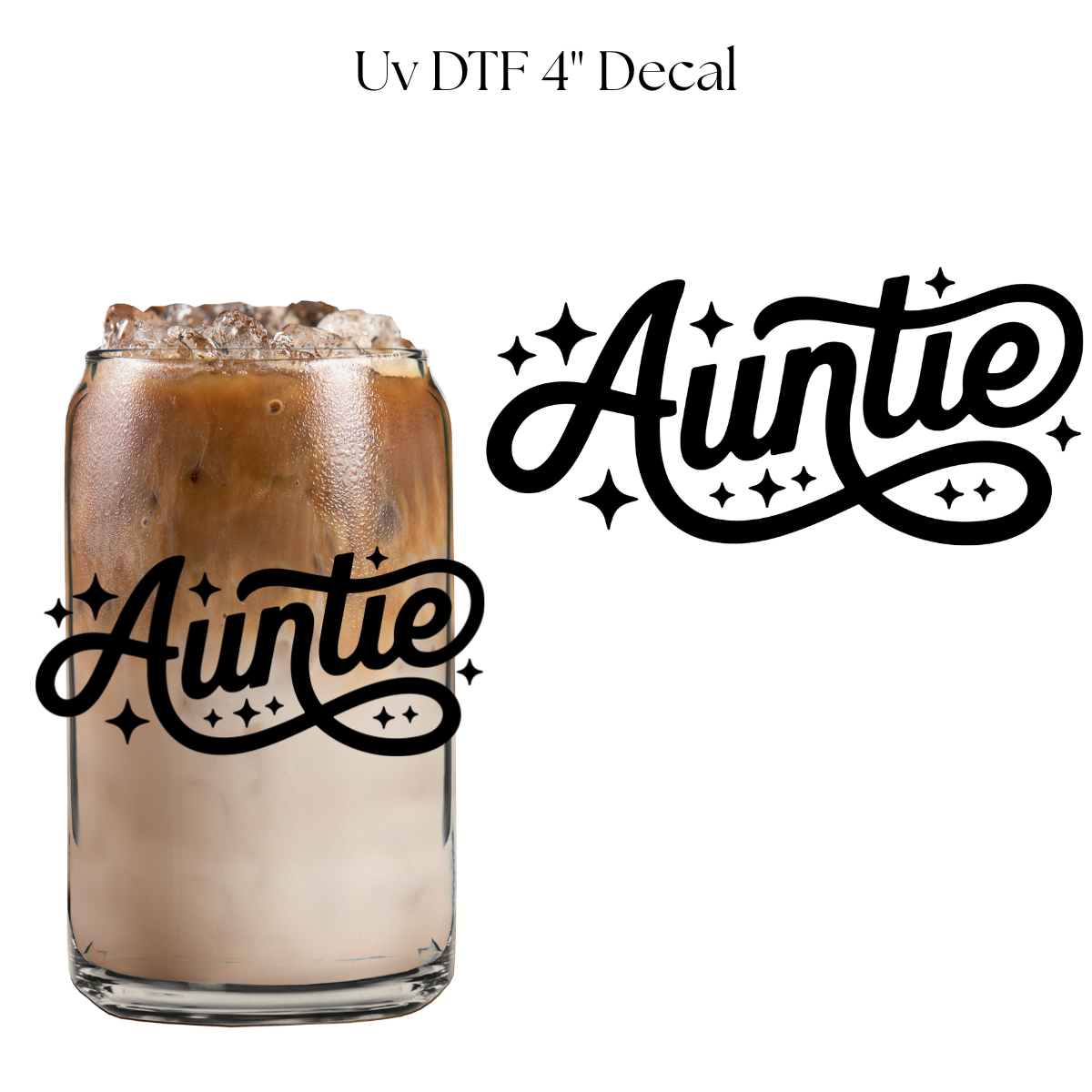 Auntie 4” UV DTF Decal