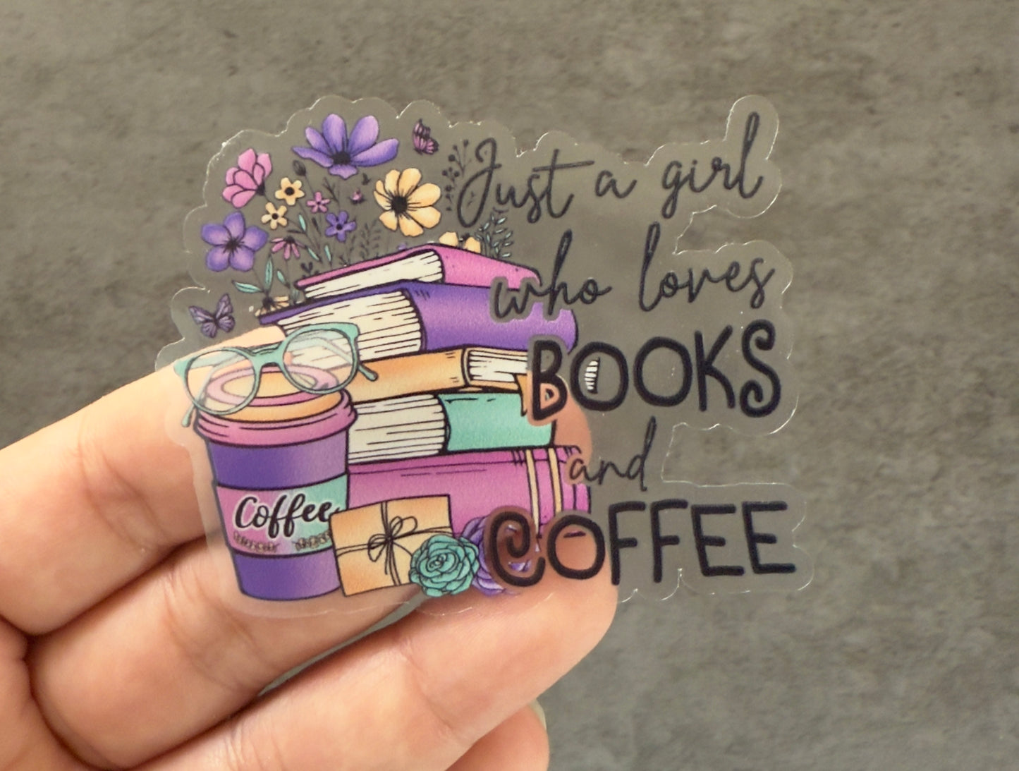 Just A Girl Who Loves Books & Coffee Clear Vinyl Sticker