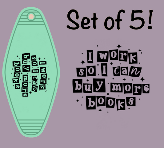 I Work So I Can Buy More Books (MOTEL KEYCHAIN)