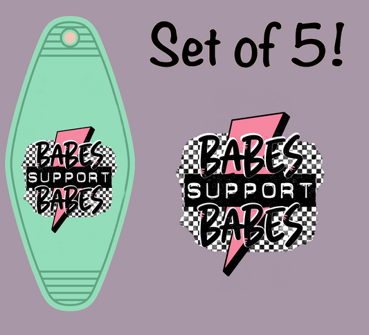 Babes Support Babes (MOTEL KEYCHAIN) LAST CHANCE