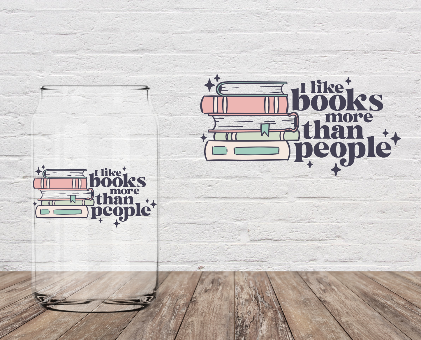 I Like Books More Than People 4" UV DTF