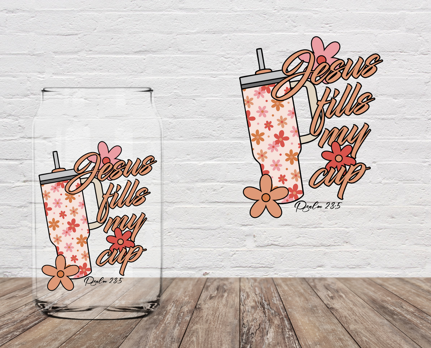 Jesus Fills My Cup 4" UV DTF