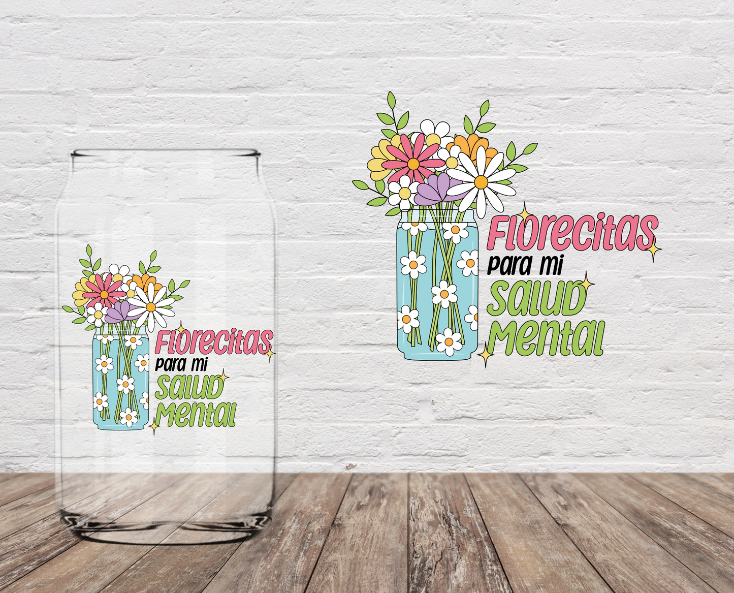 Florecitas Para Mi Salud Mental 4" UV DTF DOUBLE SIDED