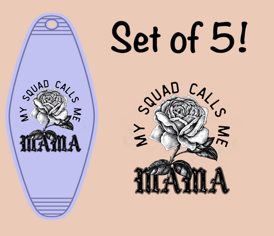 My Squad Calls Me Mama (MOTEL KEYCHAIN)