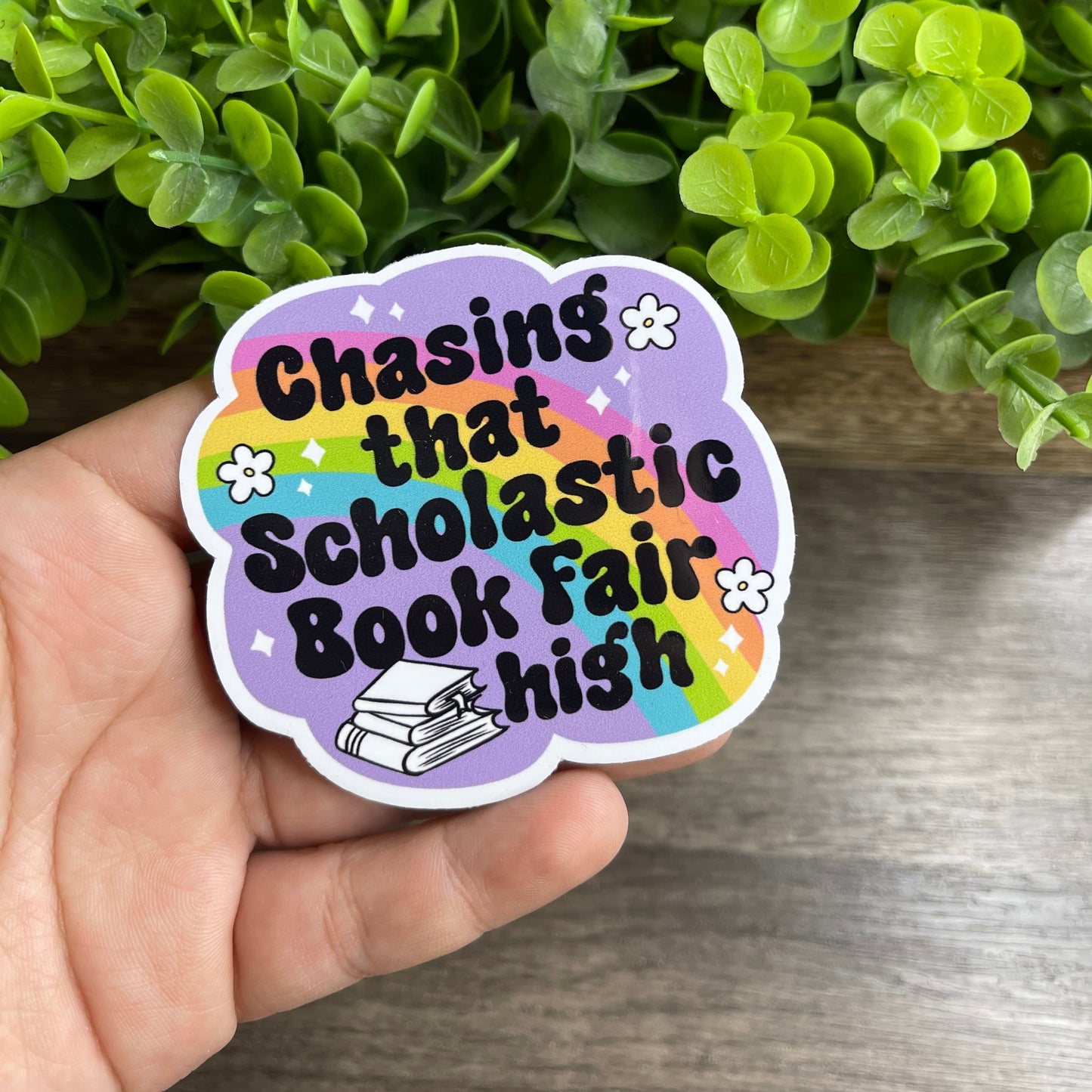 Chasing That Schoolastic Book Fair High Vinyl Sticker