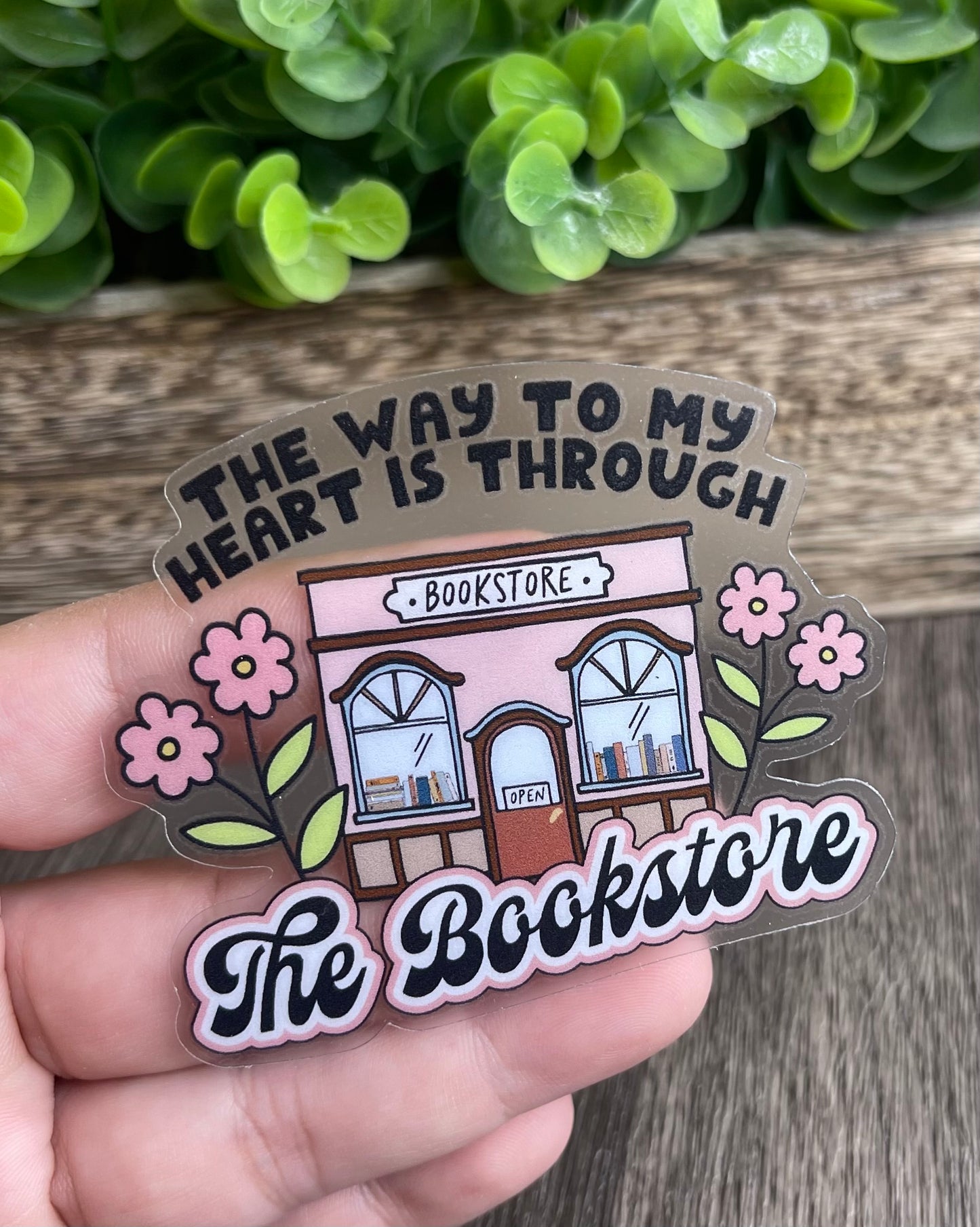 The Way To My Heart Is Through The Bookstore Vinyl Sticker