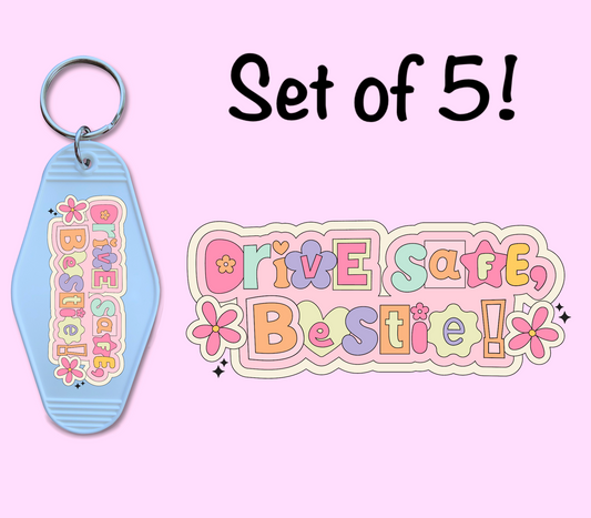 Drive Safe Bestie UV (MOTEL KEYCHAIN)