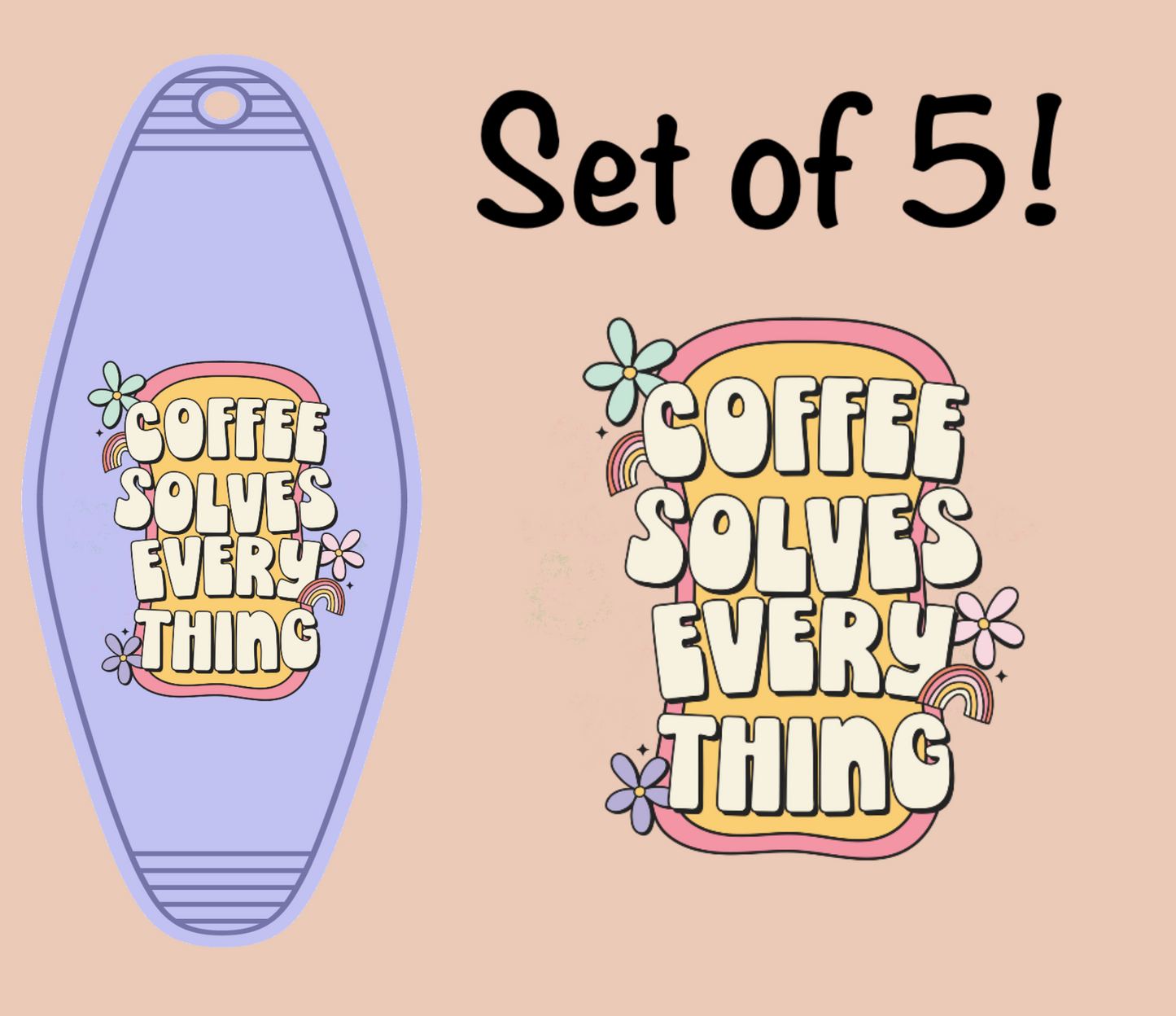 Coffee Solves Everything UV (MOTEL KEYCHAIN)