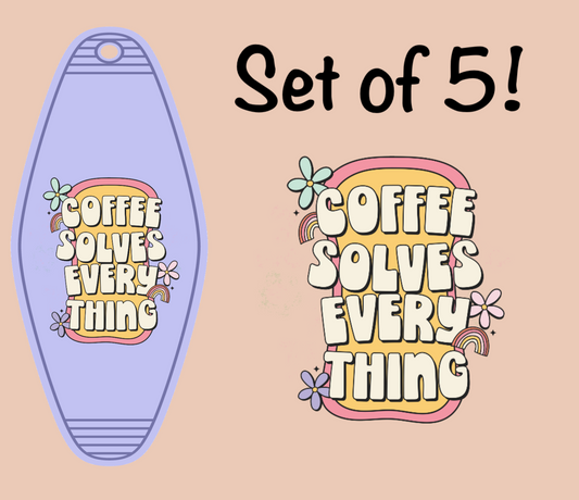 Coffee Solves Everything UV (MOTEL KEYCHAIN)