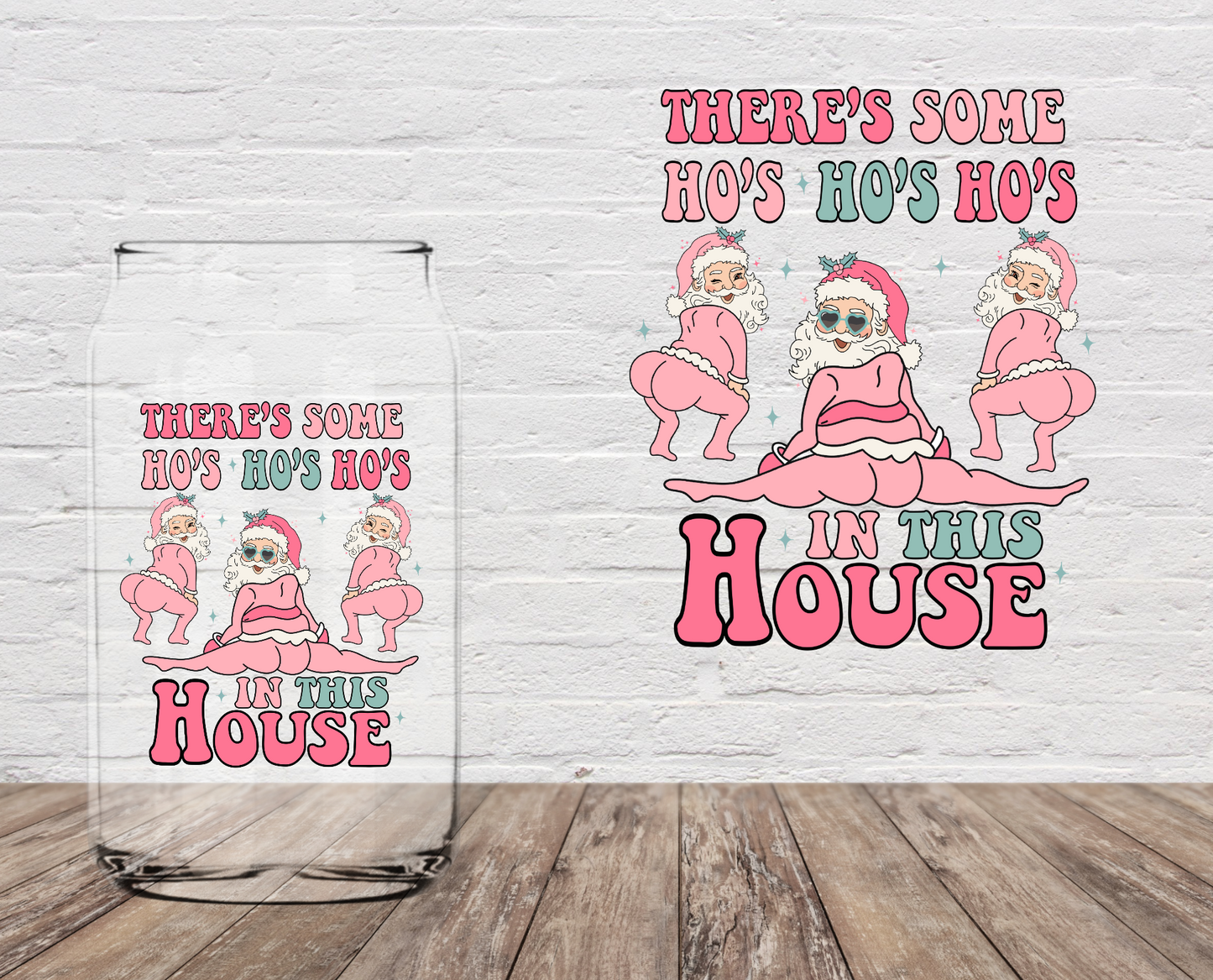 Pink There’s Some Ho Ho Ho’s In This House 4" UV DTF