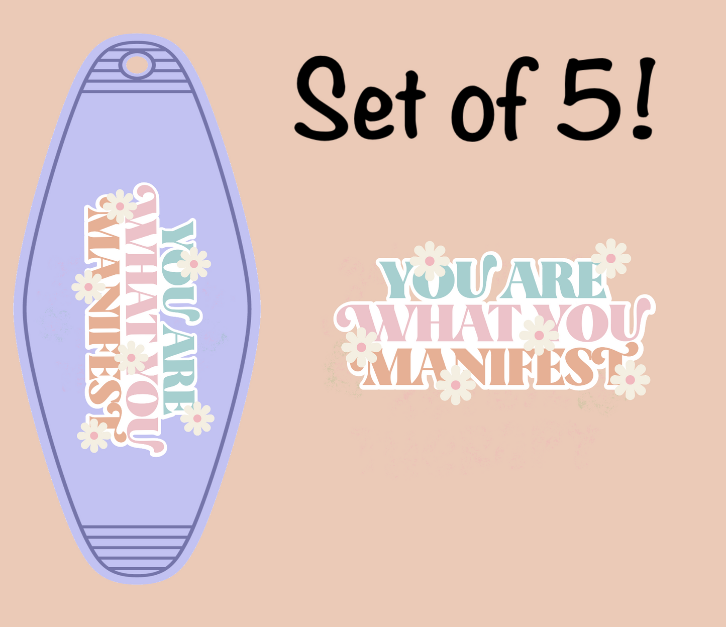You Are What You Manifest (MOTEL KEYCHAIN) Set of 5