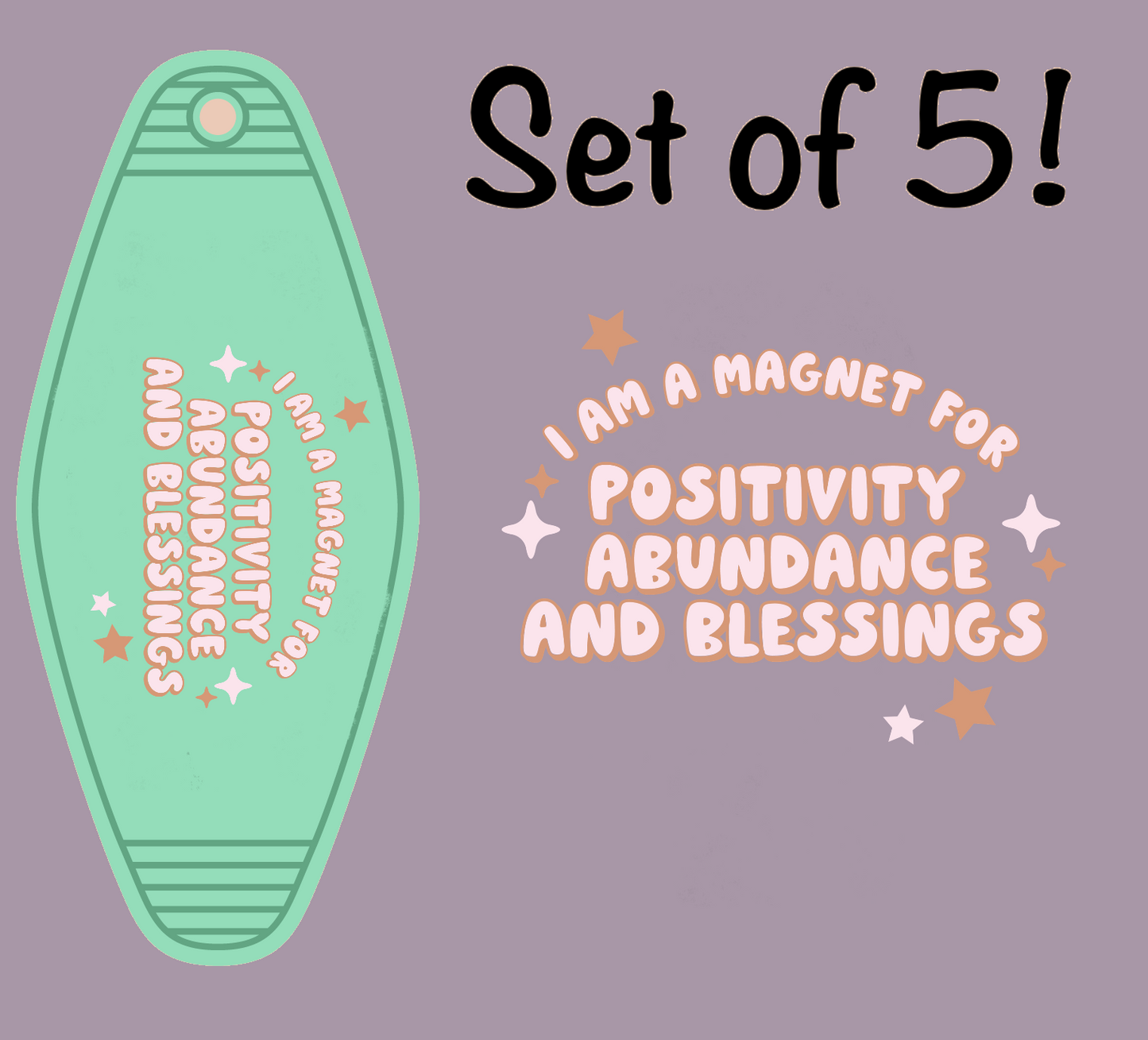 I Am A Magnet For Positivity (MOTEL KEYCHAIN)