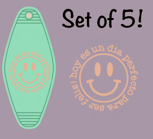 Hoy Es Un Dia Perfecto Para Ser Feliz! (MOTEL KEYCHAIN)