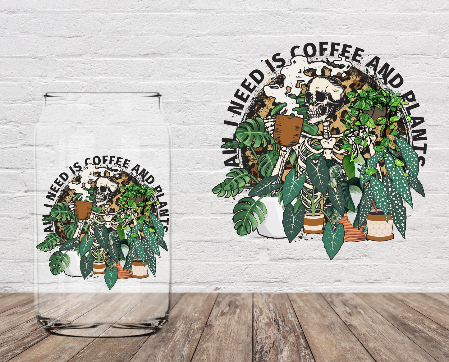 All I Need Is Coffee And Plants 4" UV DTF