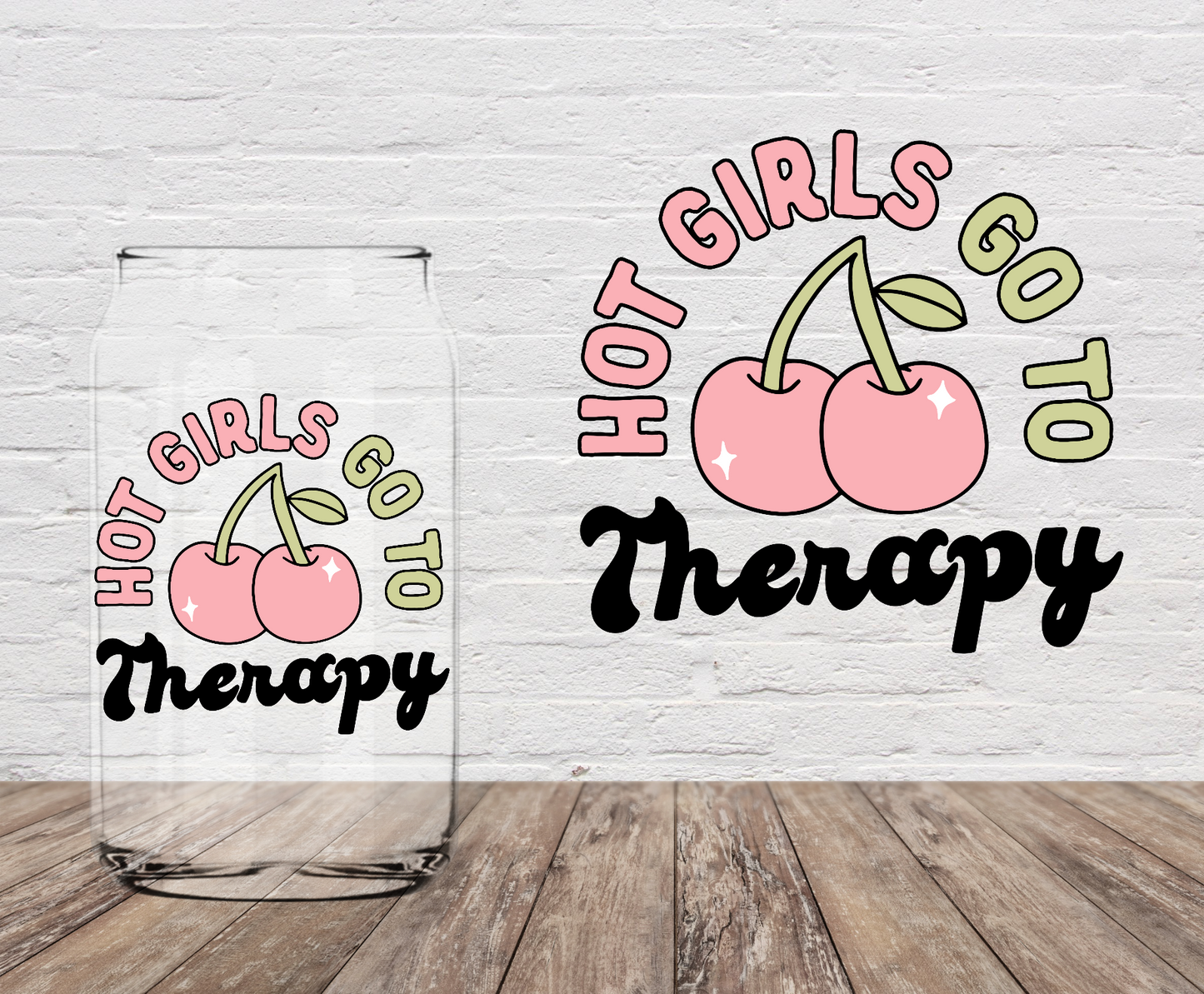 Hot Girls Go To Therapy 4" UV DTF