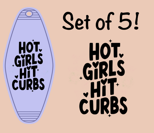 Hot Girls Hit Curbs UV (MOTEL KEYCHAIN)