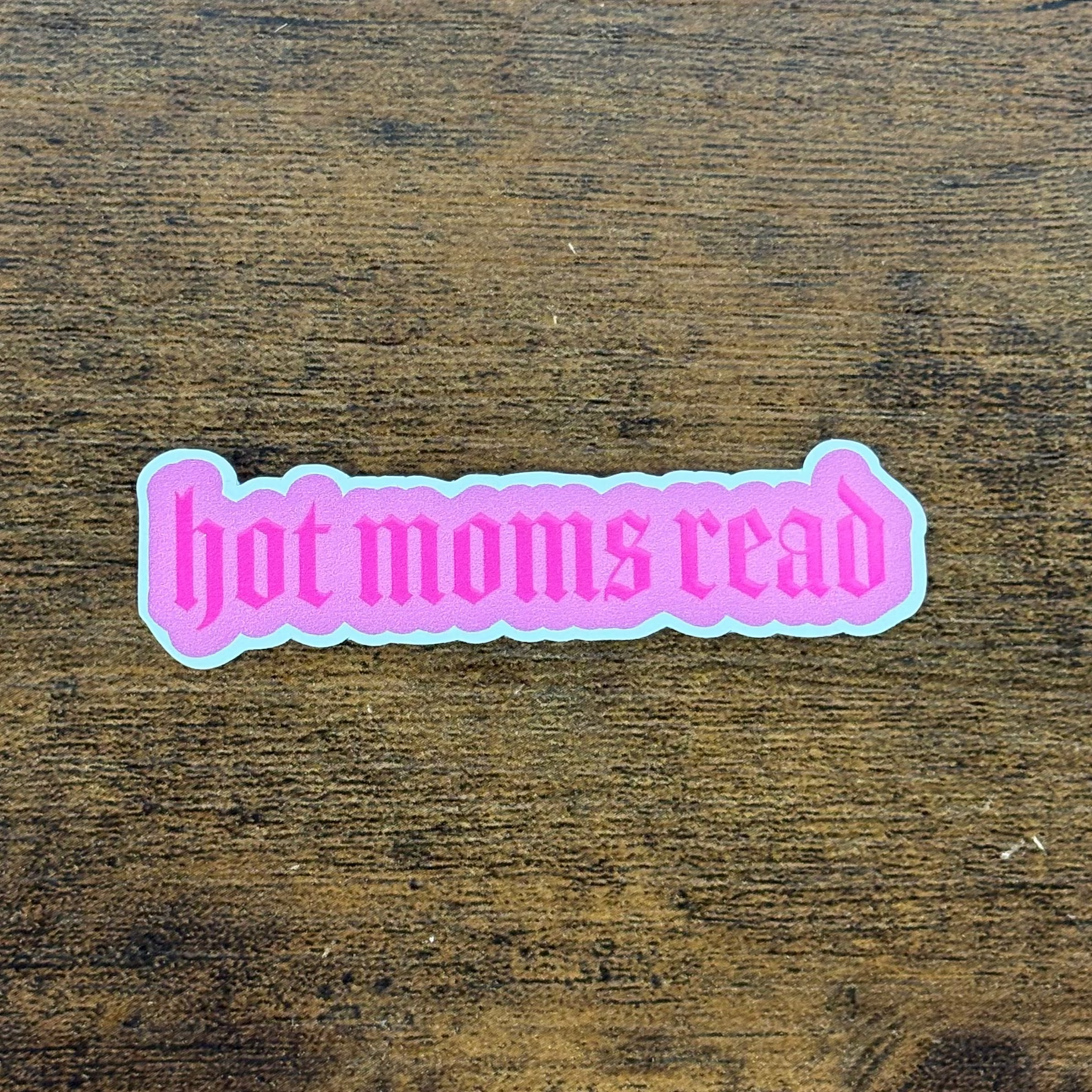 Hot Moms Read White Vinyl Stickers