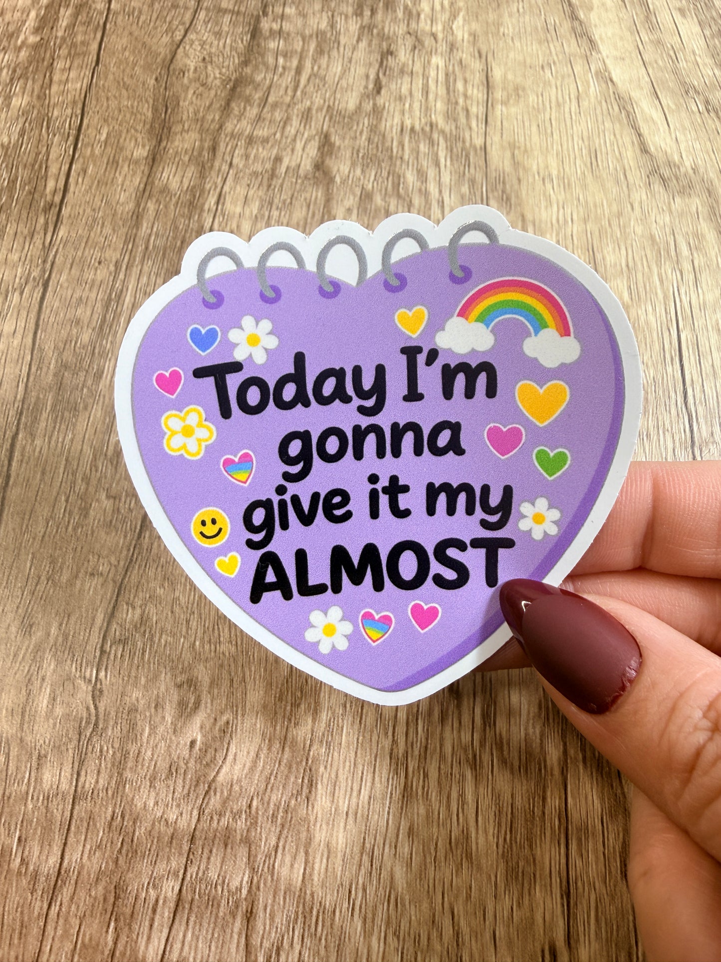 Purple Today Im Gonna Give It My Almost White Vinyl Sticker 3"