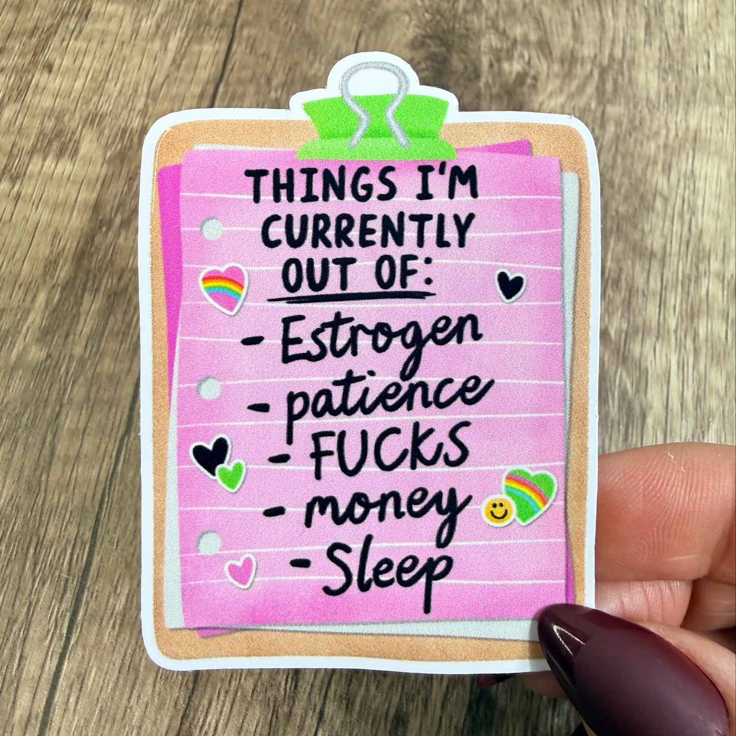 Things Im Currently Out of White Vinyl Sticker 3"