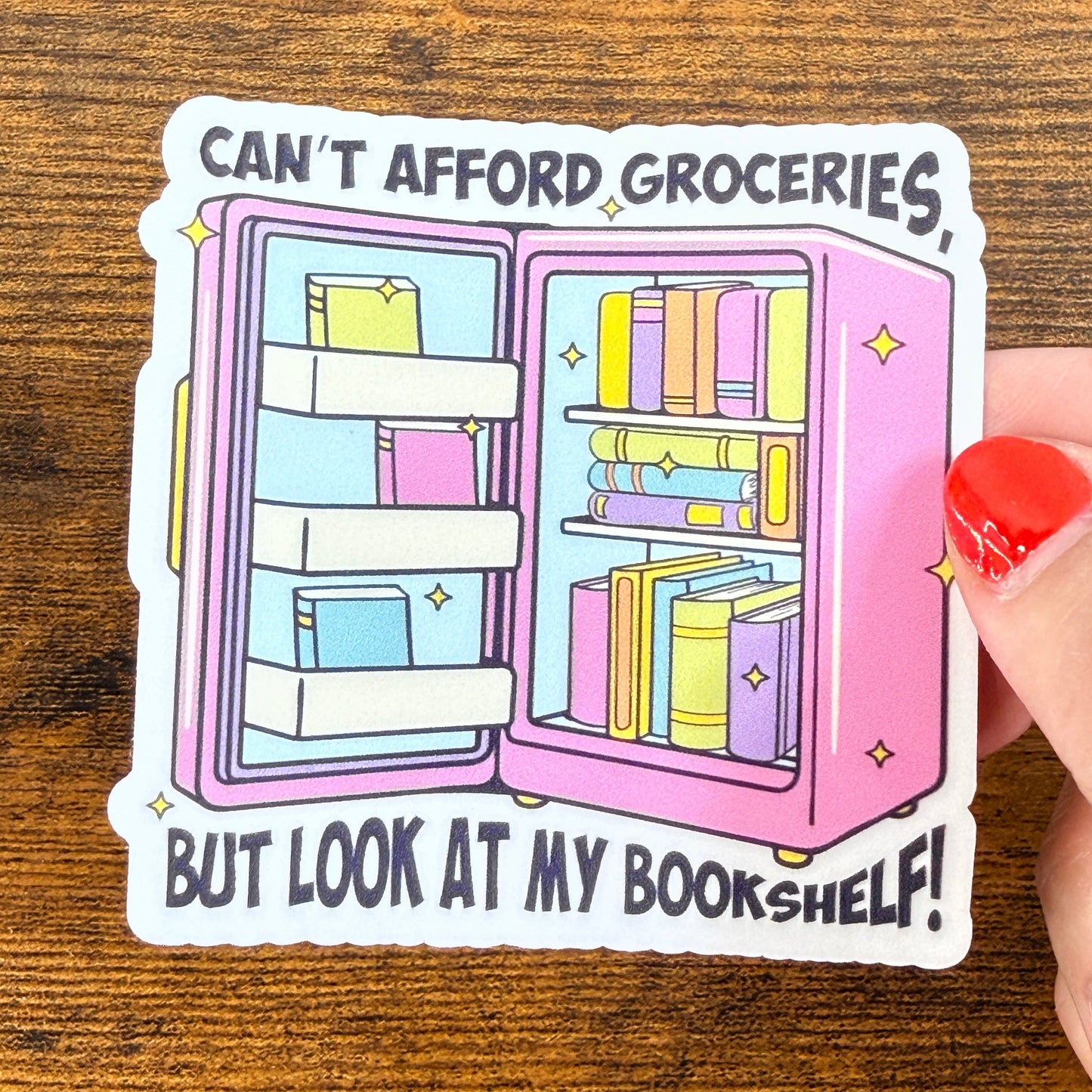 Can’t Afford Groceries But Look Clear Vinyl Sticker 3”