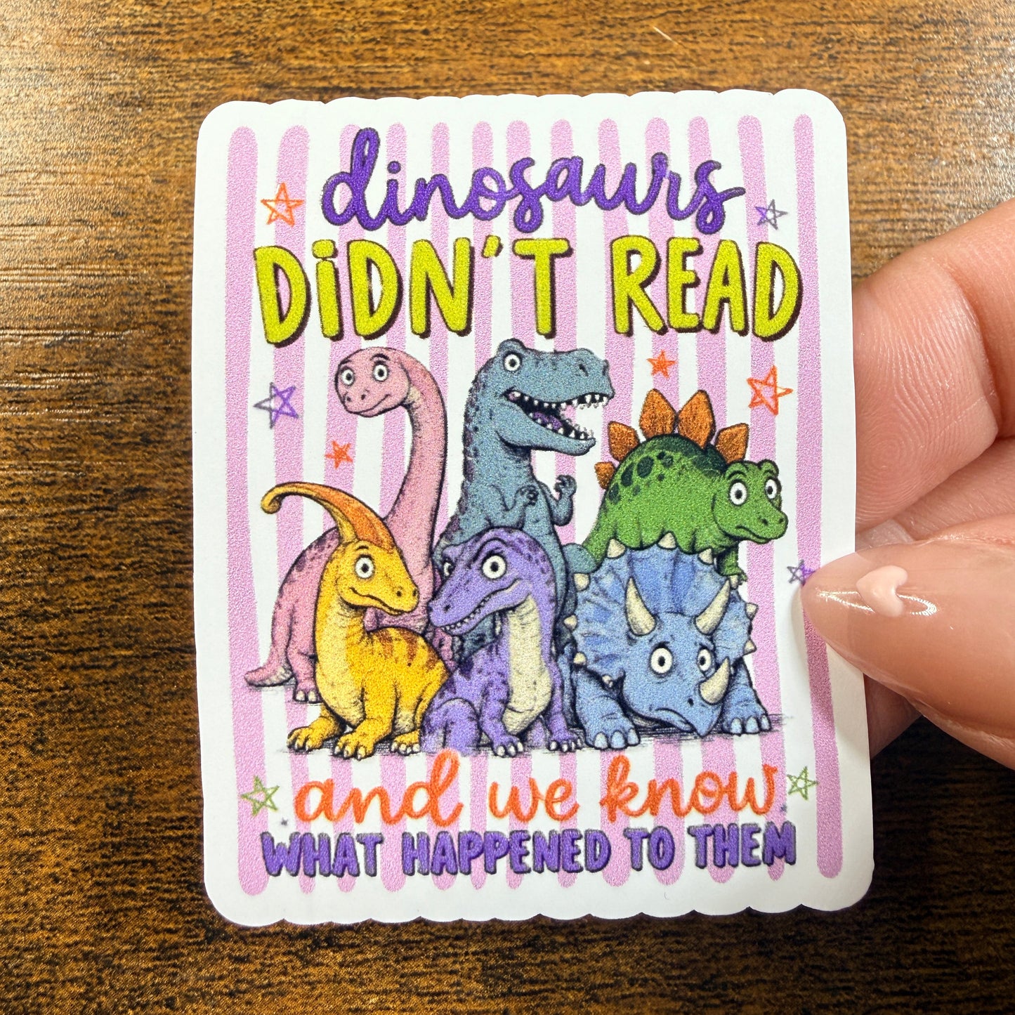Dinosaurs Didn’t Read And We Know White Vinyl Sticker 2.5"