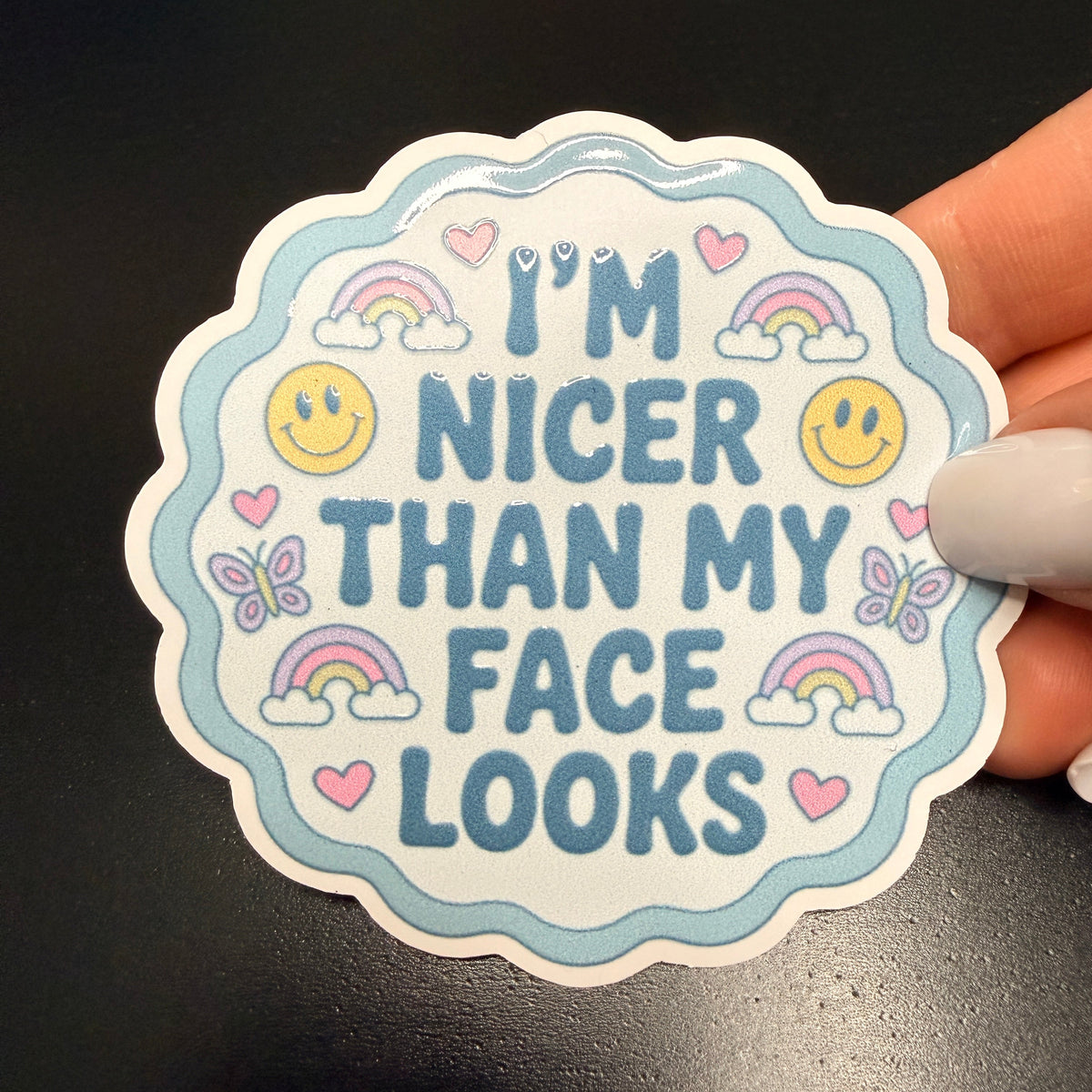 I’m Nicer Than My Face Looks White Vinyl Sticker
