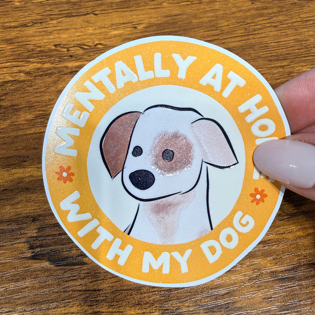 Mentally At Home With My Dog White Vinyl Stickers