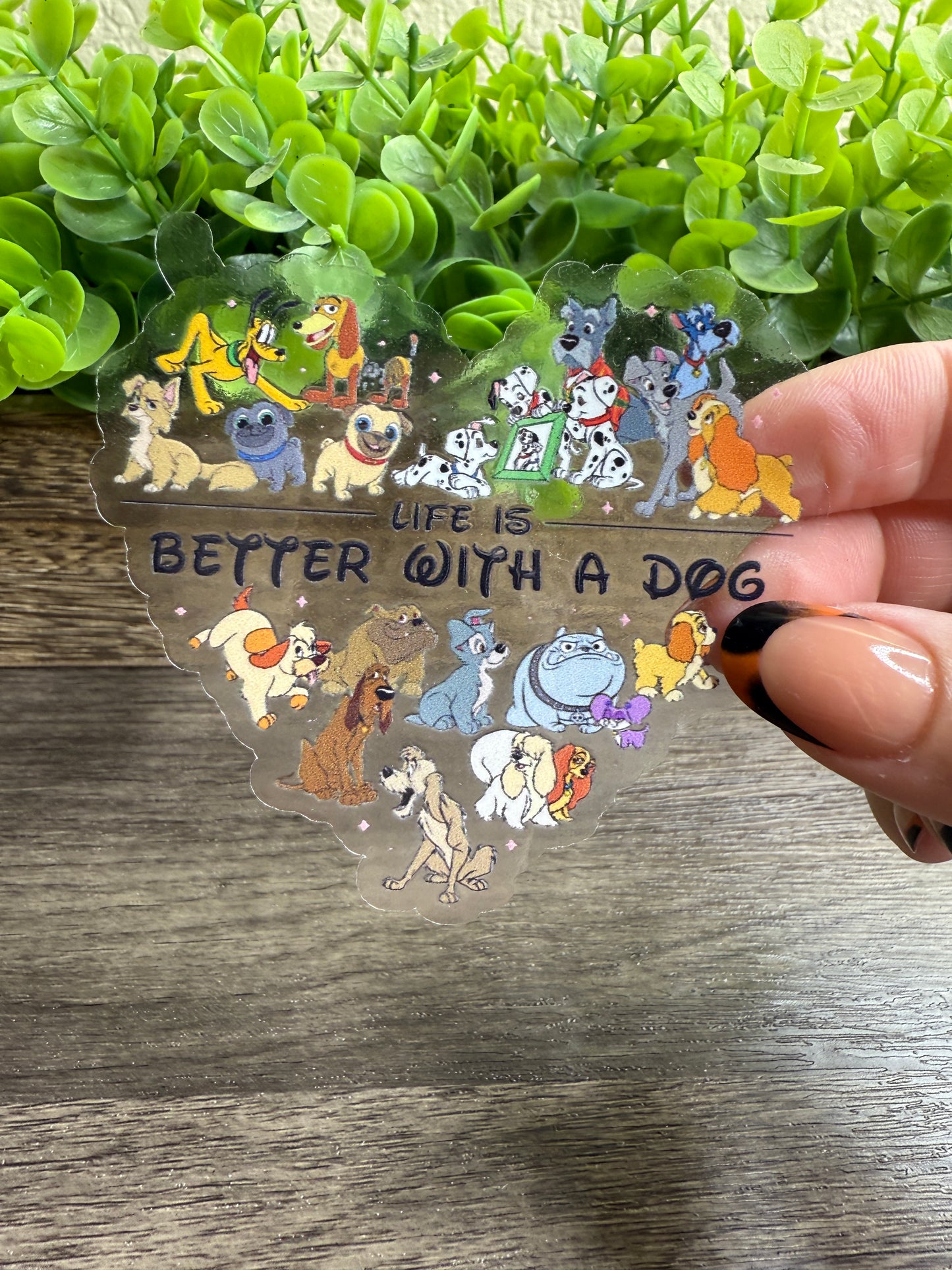 Life Is Better With a Dog Clear Vinyl Sticker 3"