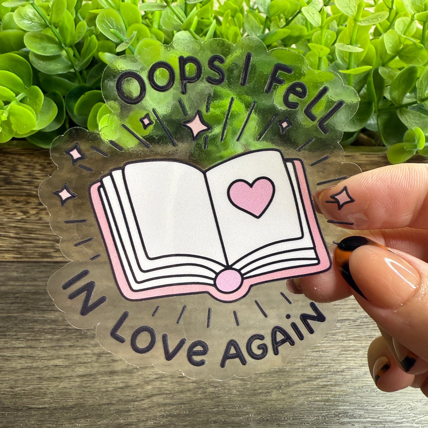 Oops I Fell In Love Again Clear Vinyl Sticker 3"
