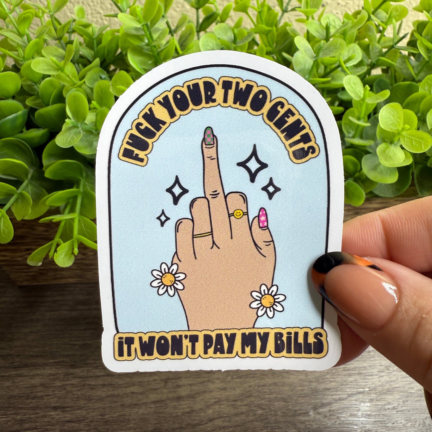 F Your Two Cents White Vinyl Sticker 3"