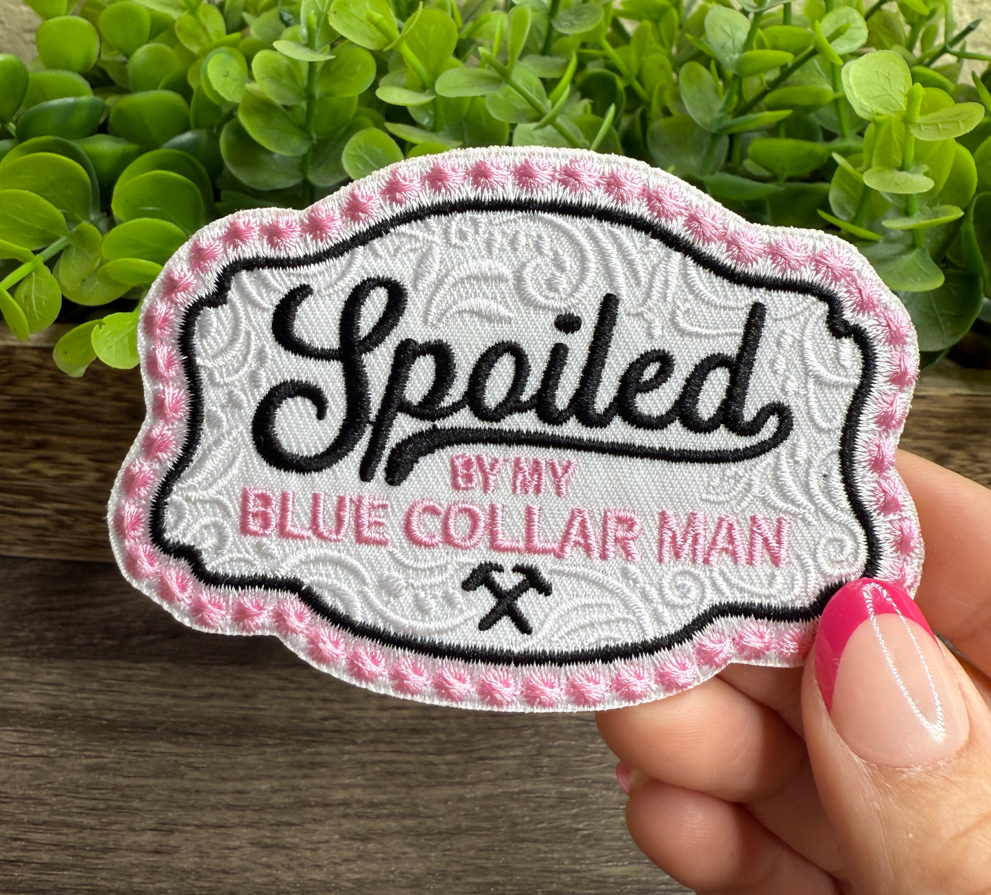 Spoiled by My Blue Collar Man Embroidered Small Patches