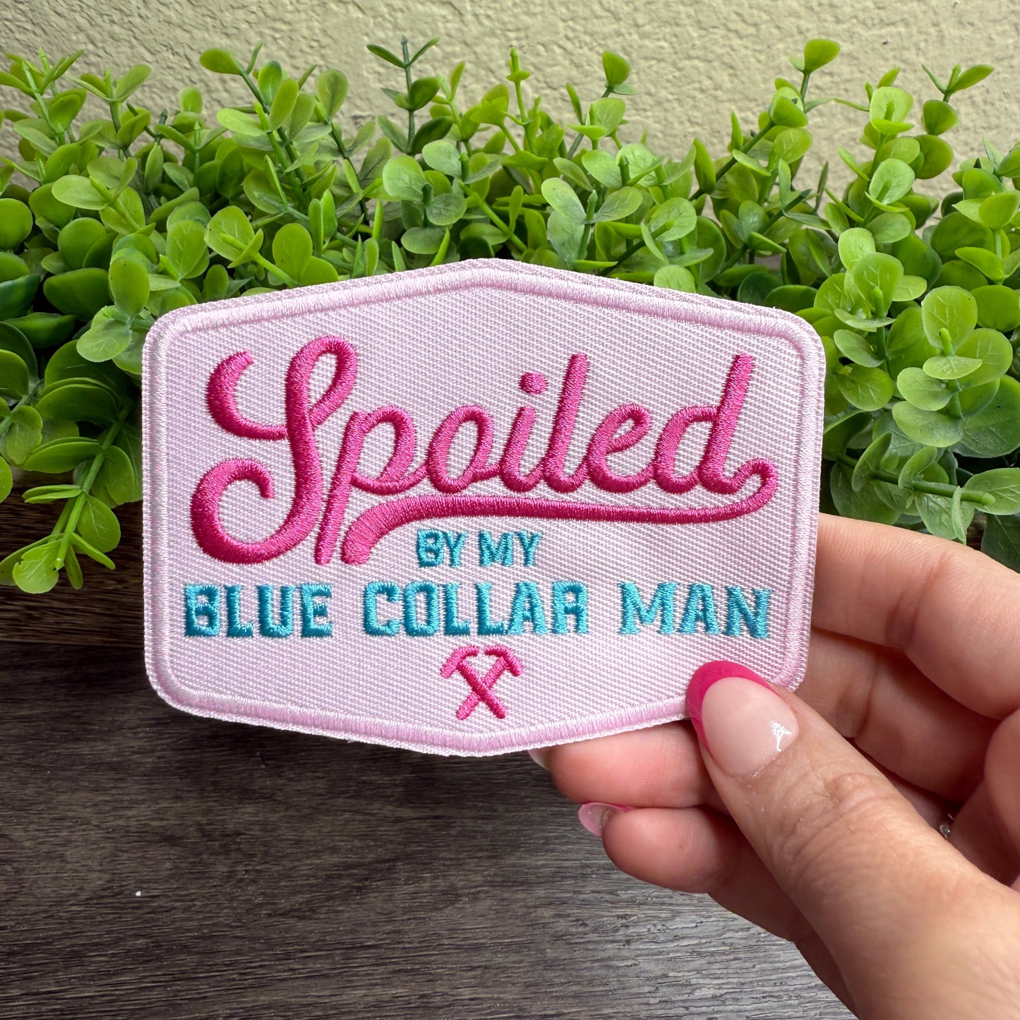 Spoiled By My Blue Collar Man Embroidered Small Patches
