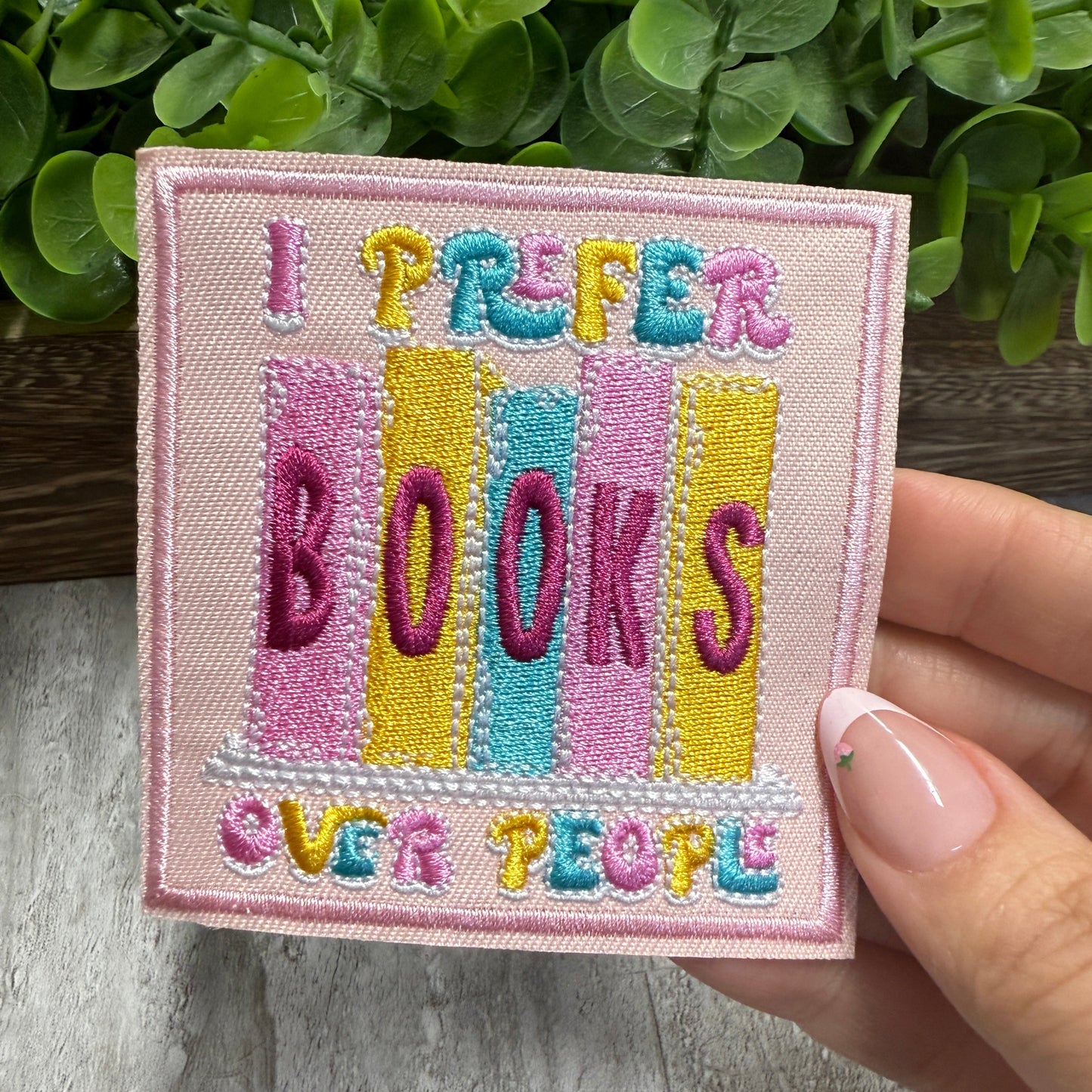 I Prefer Books Over People Embroidered Small Patches