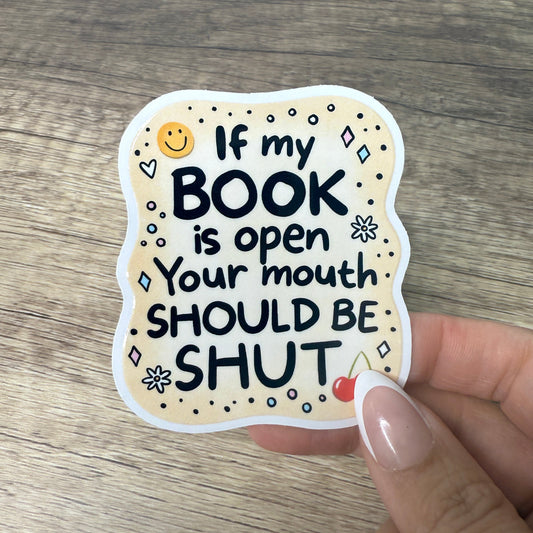 If My Book Is Open White Vinyl Sticker 3"