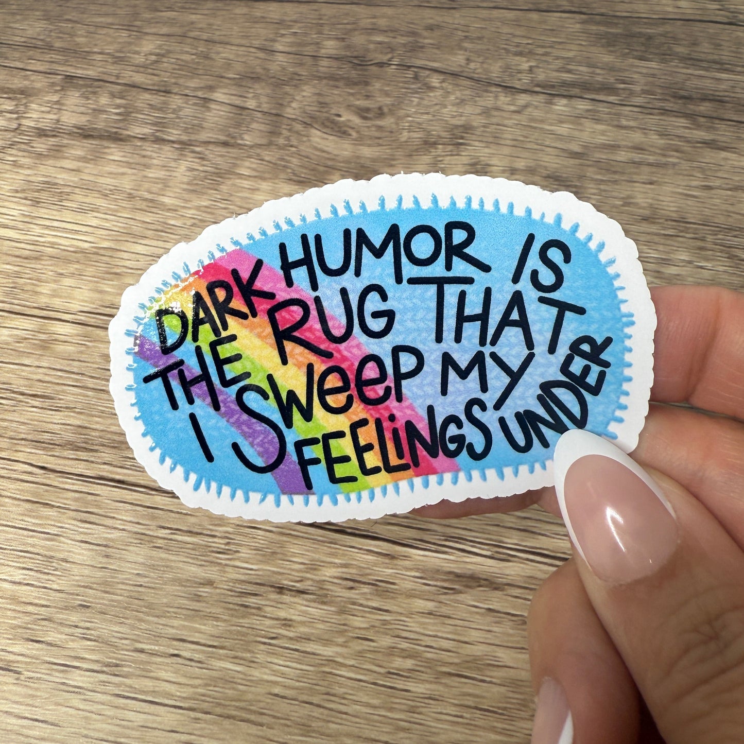 Dark Humor Is The Rug White Vinyl Sticker 3"