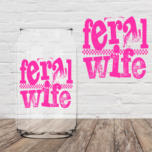 Feral Wife Hot Pink 4" UV DTF